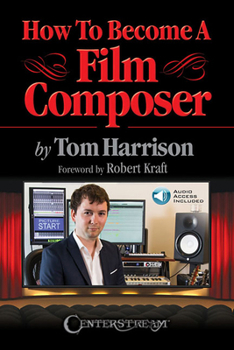 Paperback How to Become a Film Composer Book