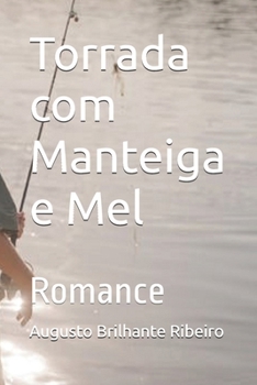 Paperback Torrada com Manteiga e Mel: Romance [Portuguese] Book
