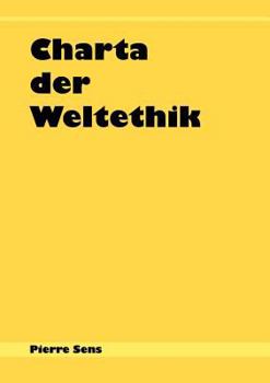 Paperback Charta der Weltethik: Ein Manifest zur internationalen Standardisierung der Ethik [German] Book