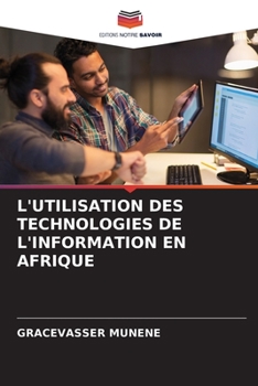 Paperback L'Utilisation Des Technologies de l'Information En Afrique [French] Book
