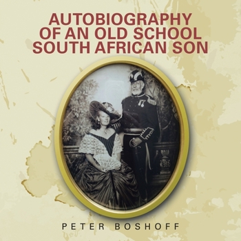 Paperback Autobiography of an Old School South African Son Book