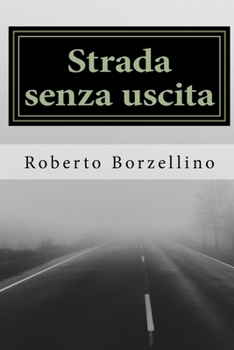 Paperback Strada senza uscita: Storia di due amori e un'amicizia [Italian] Book