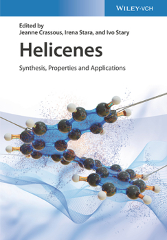 Hardcover Helicenes: Synthesis, Properties, and Applications Book