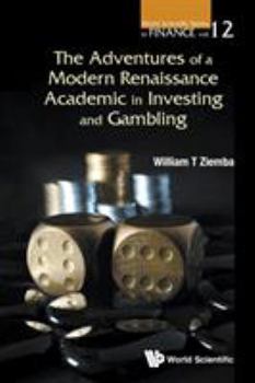 Paperback The Adventures of a Modern Renaissance Academic in Investing and Gambling Book