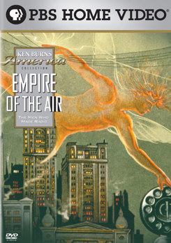 Ken Burns' America: Empire of the Air: The Men Who Made Radio