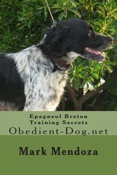Paperback Epagneul Breton Training Secrets: Obedient-Dog.net Book
