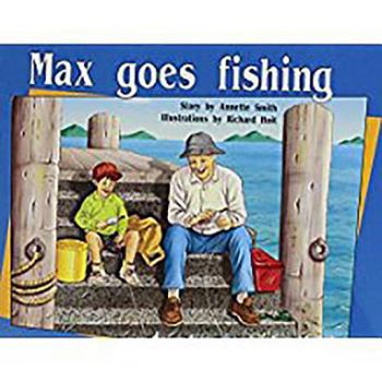 Paperback Max Goes Fishing: Individual Student Edition Yellow (Levels 6-8) Book