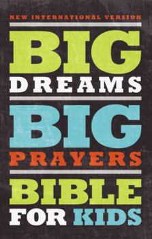 Hardcover Big Dreams, Big Prayers Bible for Kids-NIV Book