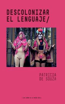 Paperback Descolonizar El Lenguaje [Spanish] Book