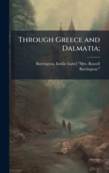 Through Greece and Dalmatia;