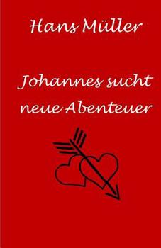 Paperback Johannes Sucht Neue Abenteuer [German] Book