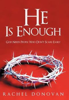 Hardcover He Is Enough: God Needs People Who Don't Scare Easily Book