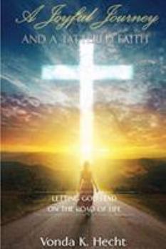 Paperback A Joyful Journey and a Tattered Faith Book
