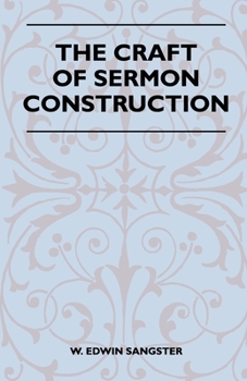 Paperback The Craft of Sermon Construction Book