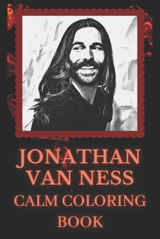 Paperback Jonathan Van Ness Coloring Book: Art inspired By A Hair Stylist Jonathan Van Ness Book