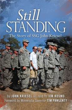 Paperback Still Standing: The Story of SSG John Kriesel Book