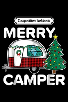Composition Notebook: Merry Camper Vintage Camper Christmas Tree Decor  Journal/Notebook Blank Lined Ruled 6x9 100 Pages