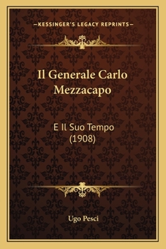 Paperback Il Generale Carlo Mezzacapo: E Il Suo Tempo (1908) [Italian] Book