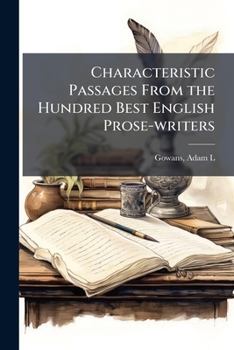 Paperback Characteristic Passages From the Hundred Best English Prose-writers Book