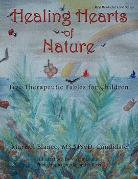 Paperback Healing Hearts of Nature: Five Therapeutic Fables for Children Book