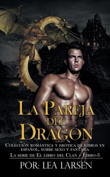 Paperback La pareja del Dragón: La serie de El libro del Clan-Libro-3 [Spanish] Book