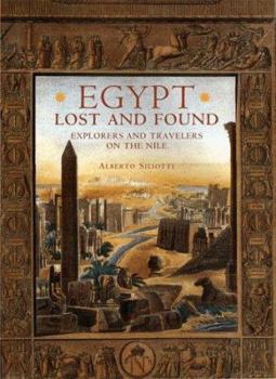 Hardcover Egypt Lost & Found: Explorers and Travelers on the Nile Book