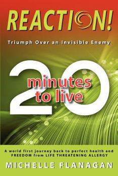 Paperback Reaction! 20 Minutes to Live: Triumph Over an Invisible Enemy Book