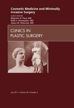 Hardcover Cosmetic Medicine and Minimally Invasive Surgery, an Issue of Clinics in Plastic Surgery: Volume 38-3 Book