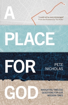 Paperback A Place for God: Navigating Timeless Questions for Our Modern Times. Book