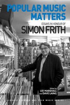 Hardcover Popular Music Matters: Essays in Honour of Simon Frith Book