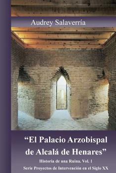 Paperback "El Palacio Arzobispal de Alcala de Henares.": Historia de una Ruina [Spanish] Book