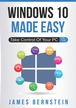Paperback Windows 10 Made Easy: Take Control of Your PC Book