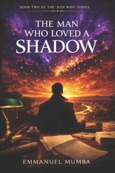 Paperback The Man Loved a Shadow Book