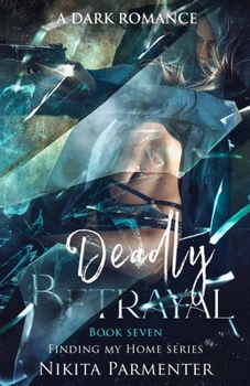 Paperback Deadly Betrayal (Finding My Home) Book 7 Book