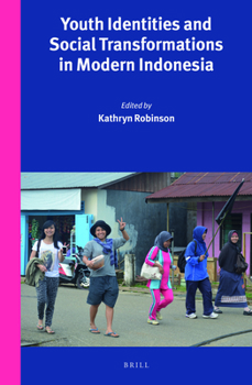 Hardcover Youth Identities and Social Transformations in Modern Indonesia Book