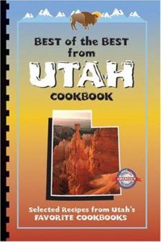 Paperback Best of the Best from Utah Cookbook: Selected Recipes from Utah's Favorite Cookbooks Book