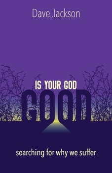 Paperback Is Your God Good?: Searching for Why We Suffer Book