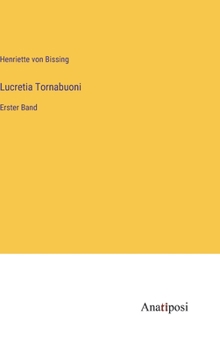 Hardcover Lucretia Tornabuoni: Erster Band [German] Book