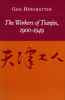 Hardcover The Workers of Tianjin, 1900-1949 Book