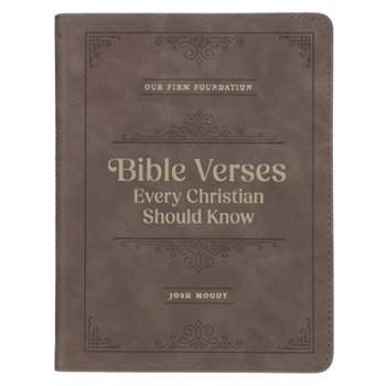 Leather Bound Our Firm Foundation: Bible Verses Every Christian Should Know Book
