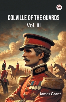 Colville Of The Guards Vol. III