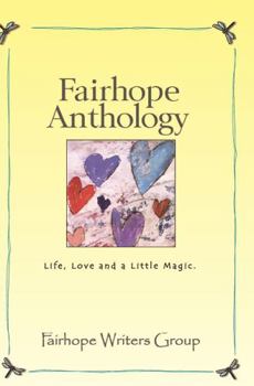 Paperback Fairhope Anthology: Life, Love, and a Little Magic Book