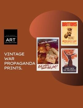 Paperback Vintage War Propaganda Prints: A Collection Of Distressed, War Prints Collector's Item Or Cut Out And Frame Book