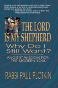 Paperback The Lord Is My Shepherd, Why Do I Still Want? Book