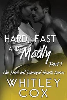 Paperback Hard, Fast and Madly: Part 1 Book