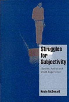Struggles for Subjectivity: Identity, Action and Youth Experience - Book  of the Cambridge Cultural Social Studies