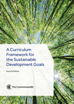 A Curriculum Framework for the Sustainable Development Goals