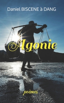 Paperback Agonie: poèmes [French] Book