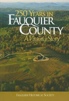 Paperback 250 Years in Fauquier County: A Virginia Story Book