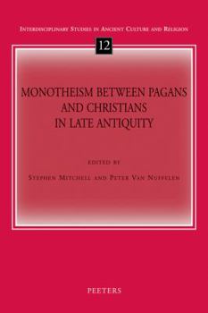 Paperback Monotheism Between Pagans and Christians in Late Antiquity Book